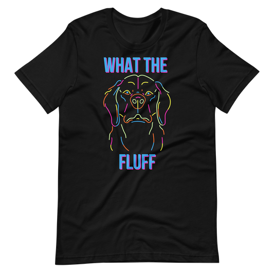 What The Fluff Unisex t-shirt