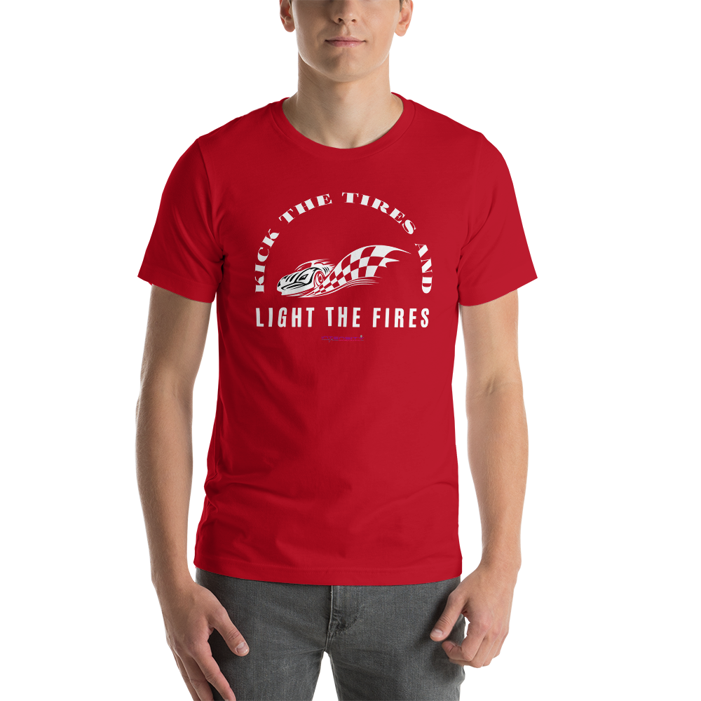 Kick the Tires and Light the Fires Tee